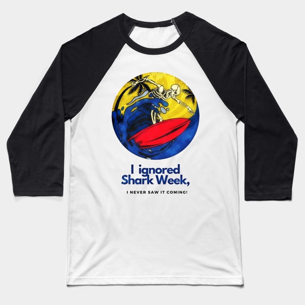 Shark Week (surfing skeleton) Baseball T-Shirt by PersianFMts